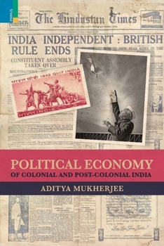 Paperback Political Economy of Colonial and Post-Colonial India Book