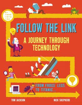 Follow the Link: A Journey Through Technology: From Frogs' Legs to the Titanic