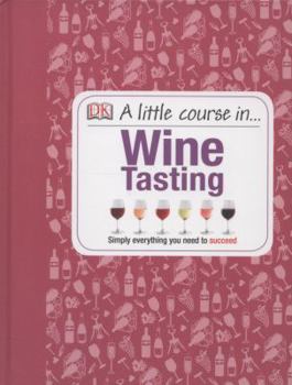 Hardcover A Little Course in Wine Tasting Book