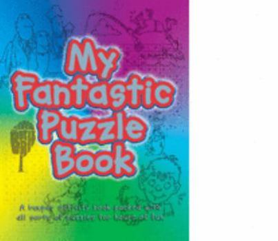 Spiral-bound Junior Puzzle Books: My Fantastic Puzzle Book