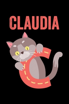 Paperback Claudia: Journal (Diary, Notebook) Personalized Custom Name Cute Alphabet Cat Birthday Gift for Girls Book