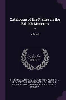 Paperback Catalogue of the Fishes in the British Museum: 7; Volume 7 Book