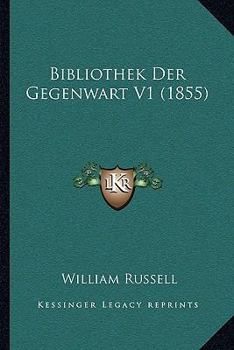 Paperback Bibliothek Der Gegenwart V1 (1855) [German] Book