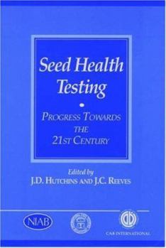 Seed Health Testing: Progress Towards the 21st Century