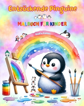 Paperback Entzückende Pinguine - Malbuch für Kinder - Kreative und lustige Szenen mit lachenden Pinguine: Bezaubernde Zeichnungen, die Kreativität und Spaß für [German] Book