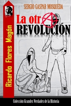 Paperback Ricardo Flores Mag?n: La otra revoluci?n [Spanish] Book