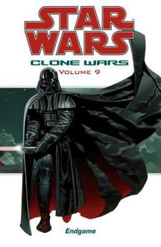 Star Wars (Clone Wars, Vol. 9): Endgame - Book  of the Star Wars Canon and Legends
