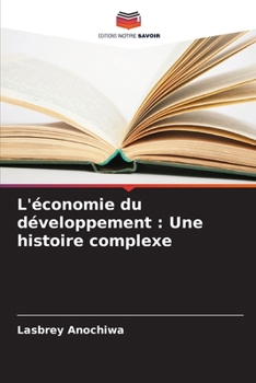 Paperback L'économie du développement: Une histoire complexe [French] Book