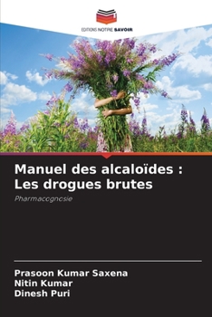 Paperback Manuel des alcaloïdes: Les drogues brutes [French] Book