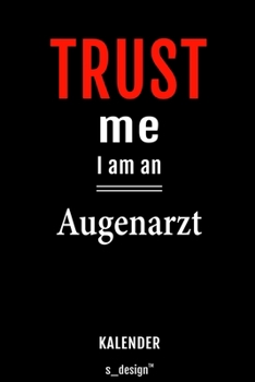 Kalender für Augenärzte / Augenarzt / Augenärztin: Immerwährender Kalender / 365 Tage Tagebuch / Journal [3 Tage pro Seite] für Notizen, Planung / ... Erinnerungen, Sprüche (German Edition)