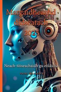 Paperback Margaidheachd didseatach 2025: Neach-tòiseachaidh gu eòlaiche [Gaelic] Book