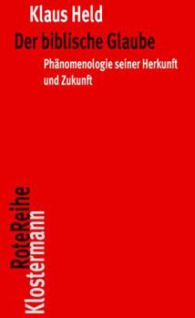 Paperback Der Biblische Glaube: Phanomenologie Seiner Herkunft Und Zukunft [German] Book