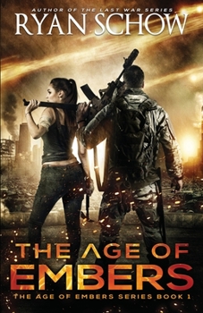 The Age of Embers - Book #1 of the Age of Embers