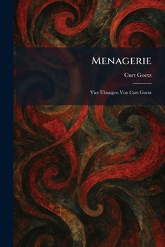 Paperback Menagerie: Vier UÌbungen Von Curt Goetz [German] Book