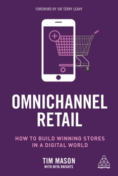 Paperback Omnichannel Retail: How to Build Winning Stores in a Digital World Book