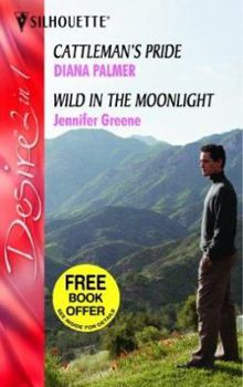 Paperback Cattleman's Pride / Wild in the Moonlight (Mills and Boon Desire, No. 122) Book
