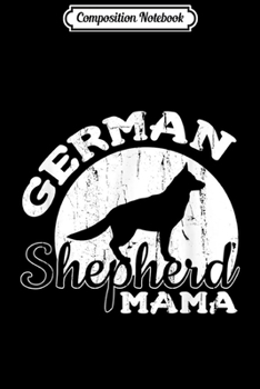 Paperback Composition Notebook: German Shepherd Mama Mom Journal/Notebook Blank Lined Ruled 6x9 100 Pages Book