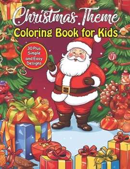 Paperback Christmas Theme Coloring Book for Kids: 30 plus Simple and Easy Designs Book