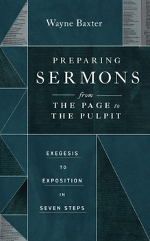 Paperback Preparing Sermons from the Page to the Pulpit: Exegesis to Exposition in Seven Steps Book