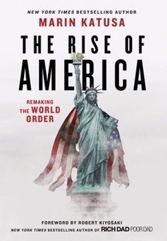 Hardcover The Rise of America: Remaking the World Order Book
