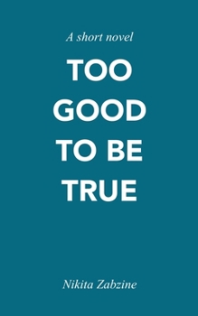 Paperback Too Good To Be True: A short novel Book