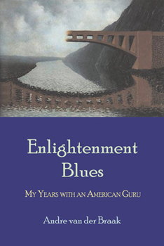 Paperback Enlightenment Blues: My Years with an American Guru Book