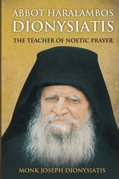 Paperback Abbot Haralambos Dionysiatis - The Teacher of Noetic Prayer Book