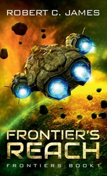 Paperback Frontier's Reach: A Space Opera Adventure Book
