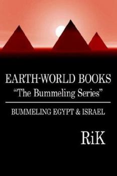 Paperback EARTH-WORLD BOOKS "The Bummeling Series": BUMMELING EGYPT and ISRAEL Book