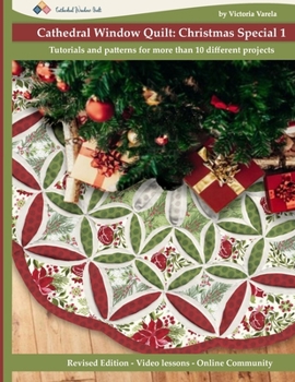 Paperback Cathedral window quilts: Christmas special 1: Tutorials and patterns for more than 10 proyects Book