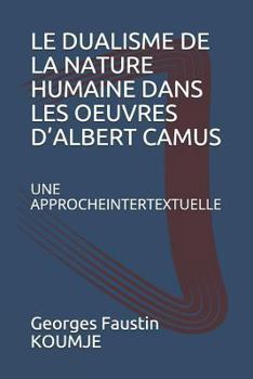 Paperback Le Dualisme de la Nature Humaine Dans Les Oeuvres D [French] Book