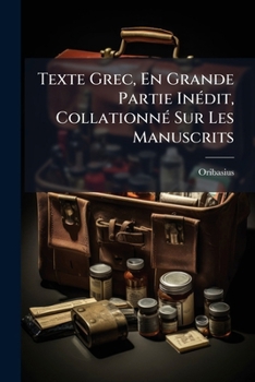 Paperback Texte Grec, En Grande Partie Inédit, Collationné Sur Les Manuscrits [French] Book