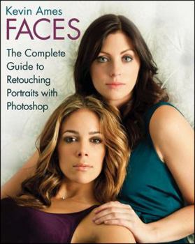 Paperback Faces: The Complete Guide to Retouching Portraits with Photoshop(r) Book