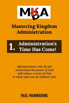 Paperback Administration's Time Has Come! Book