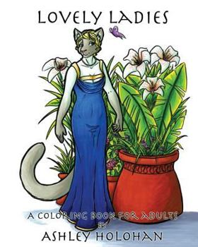 Paperback Lovely Ladies: A Coloring Book for Adults Book