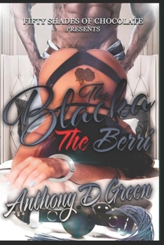 Paperback Fifty Shades of Chocolate Presents: The Blacka The Berri Book