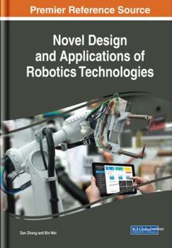 Hardcover Novel Design and Applications of Robotics Technologies Book