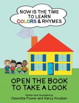 Paperback Now Is the Time to Learn Colors & Rhymes Book
