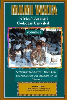 Paperback Mami Wata: Africa's Ancient God/dess Unveiled Vol. I Book