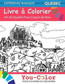 Paperback Quebec Coloring Book: Magical Places Coloring Book