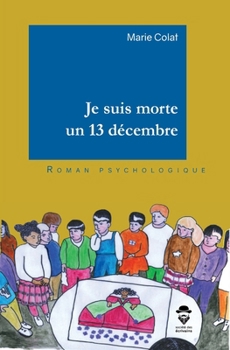 Paperback Je suis morte un 13 décembre [French] Book