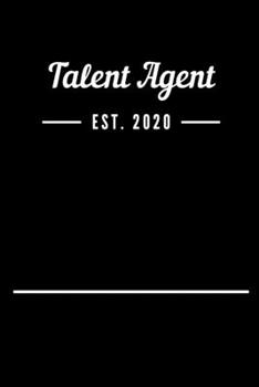 Paperback Talent Agent EST. 2020: Blank Lined Notebook Journal Book