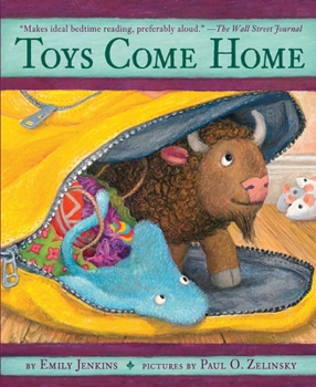 Hardcover Toys Come Home: Being the Early Experiences of an Intelligent Stingray, a Brave Buffalo, and a Brand-New Someone Called Plastic Book