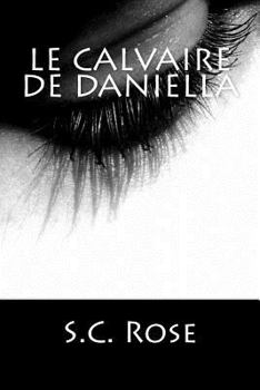 Paperback Le Calvaire de Daniella [French] Book