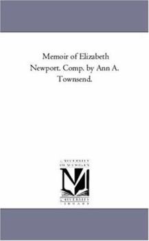 Memoir of Elizabeth Newport. Comp. by Ann A. Townsend.