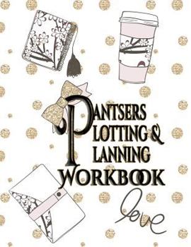 Paperback Pantsers Plotting & Planning Workbook 50 Book