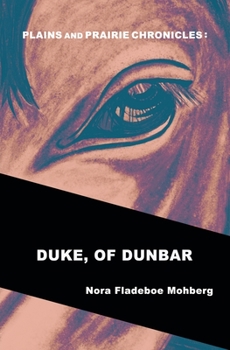 Paperback Plains and Prairie Chronicles: Duke, of Dunbar Book