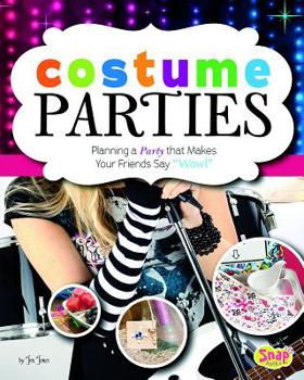 Hardcover Costume Parties: Planning a Party That Makes Your Friends Say Wow! Book