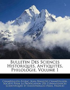 Paperback Bulletin Des Sciences Historiques, Antiquit?s, Philologie, Volume 1 [French] Book