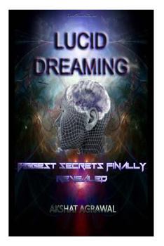 Paperback Lucid Dreaming: Biggest secrets finally revealed Book